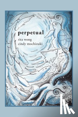 Rita Wong, Cindy Mochizuki - perpetual