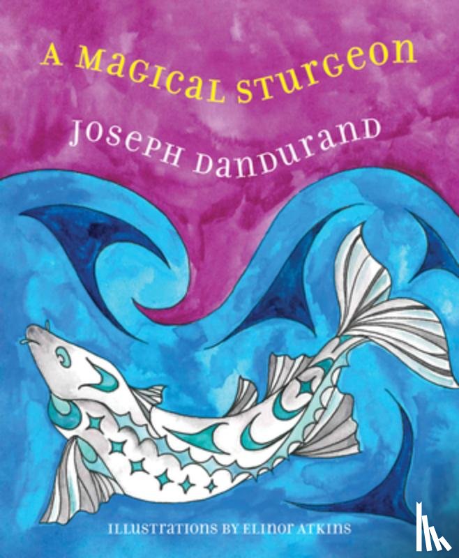 Dandurand, Joseph - A Magical Sturgeon