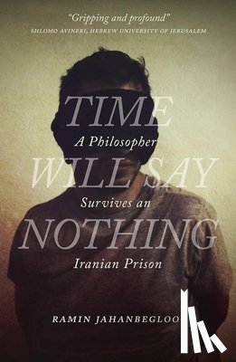 Jahanbegloo, Ramin - Time Will Say Nothing