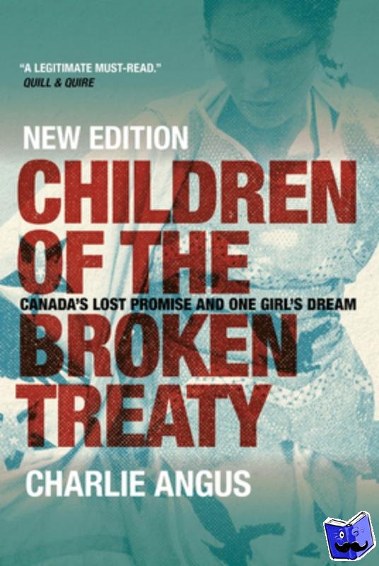 Charlie Angus - Children of the Broken Treaty