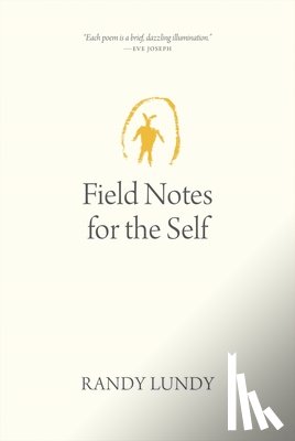 Lundy, Randy - Field Notes for the Self