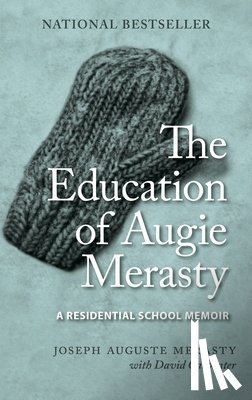 Merasty, Joseph Auguste (Augie) - The Education of Augie Merasty
