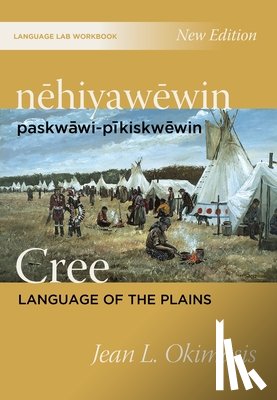 Okimasis, Jean L. - nehiyawewin: paskwawi-pikiskwewin / Cree Language of the Plains Language Lab Workbook