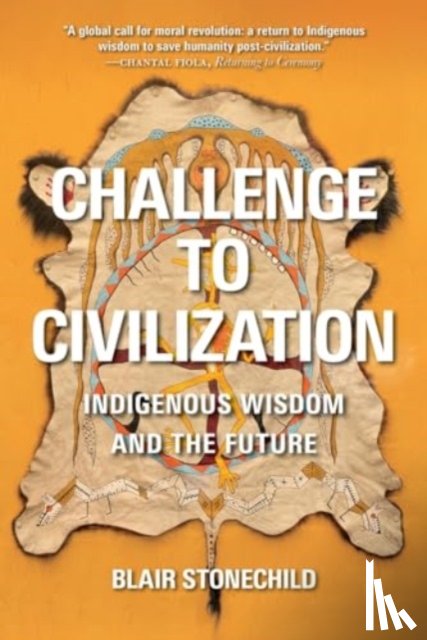 Stonechild, Blair A - Challenge to Civilization