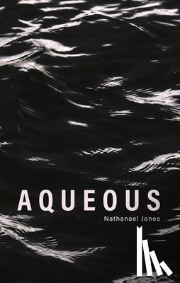 Jones, Nathanael - Aqueous