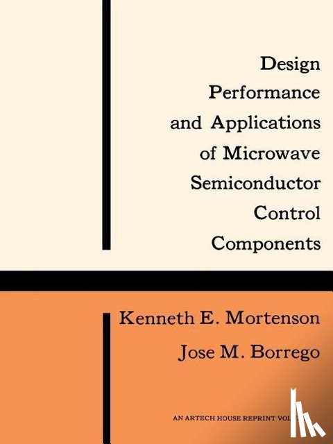  - Design, Performance and Applications of Microwave Semiconductor Control Components