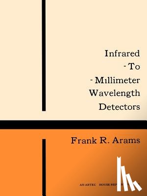  - Infrared-To-Millimeter Wavelength Detectors