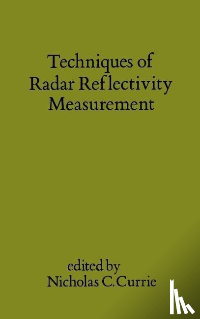 Currie, Nicholas C. - Techniques of Radar Reflectivity Measurement