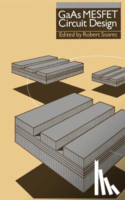  - Gallium Arsenide MESFET Circuit Design