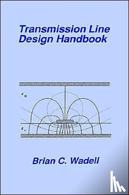 Wadell, Brian Charles - Transmission Line Design Handbook