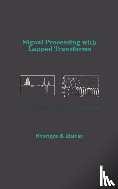 Malvar, Henrique S. - Signal Processing with Lapped Transforms