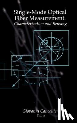 Cancellieri, Giovanni - Single-Mode Optical Fiber Measurement: Characterization and Sensing