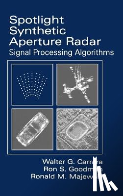 Carrar, Walter C. - Spotlight Synthetic Aperture Radar: Signal Processing Algorithms