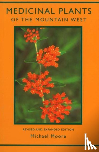 Moore, Michael - Medicinal Plants of the Mountain West