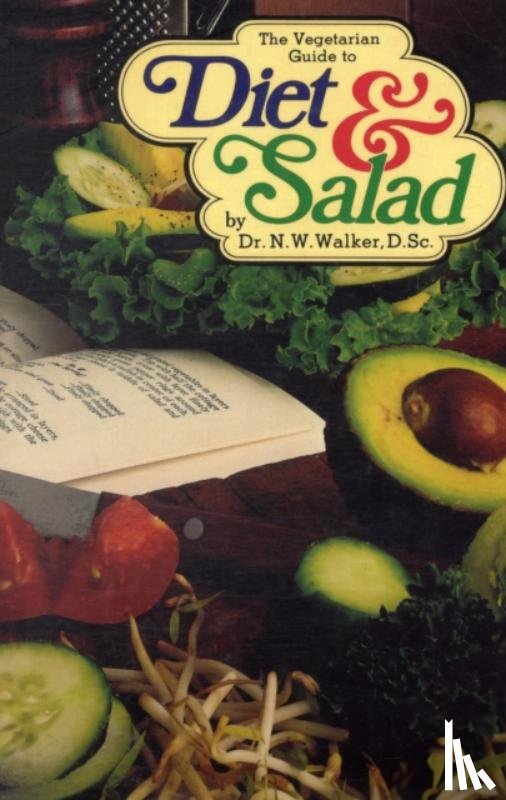 Walker, Norman W. - The Vegetarian Guide to Diet and Salad