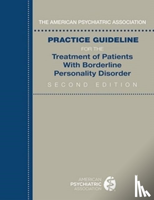american psychiatric - The American Psychiatric Association Practice Guideline for the Treatment of Patients With Borderline Personality Disorder