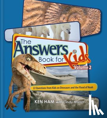 Malott, Cindy - Answers Book for Kids Volume 2: 22 Questions from Kids on Dinosaurs and the Flood of Noah