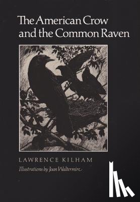 Kilham, Lawrence - The American Crow & Common Raven