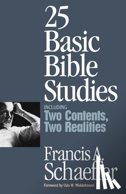 Schaeffer, Francis A. - 25 Basic Bible Studies