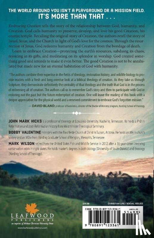 Hicks, John Mark, Valentine, Bobby, Wilson, Mark - Embracing Creation: God's Forgotten Mission