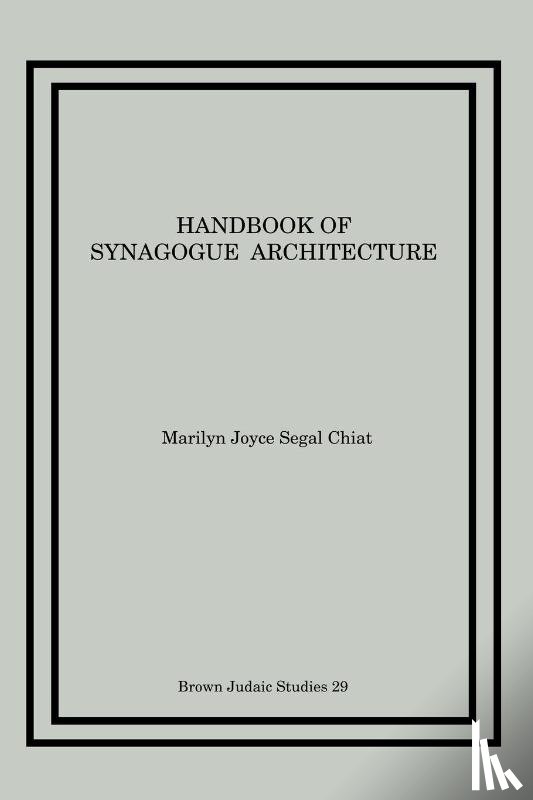 Chiat, Marilyn Joyce - Handbook of Synagogue Architecture