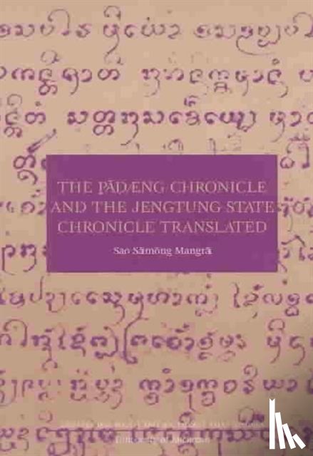 Mangrai, Sao - The Padaeng Chronicle and the Jengtung State Chronicle Translated