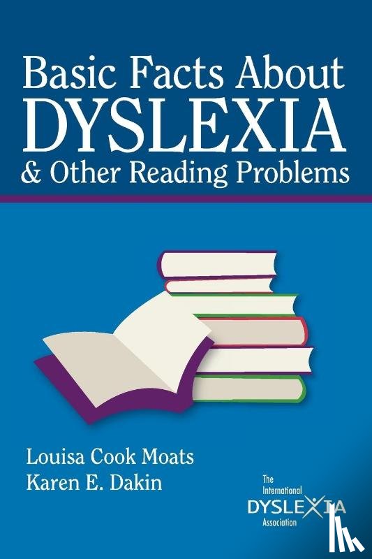 Moats, Louisa Cook, Dakin, Karen E. - BASIC FACTS ABT DYSLEXIA & OTH