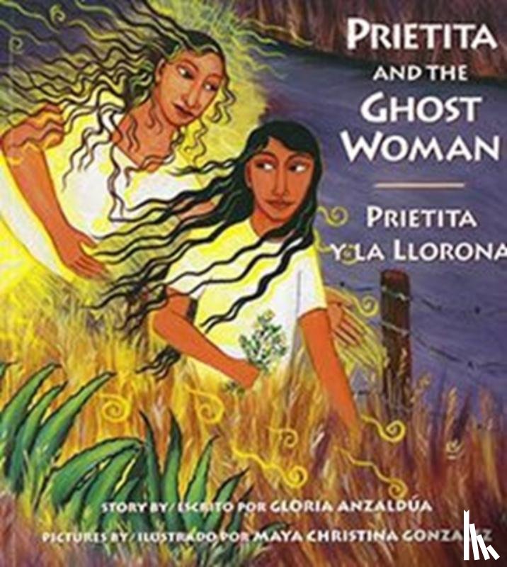 Gloria Anzaldua, Maya Christina Gonzalez - Prietita and the Ghost Woman