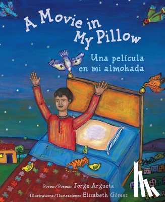Argueta, Jorge - A Movie in My Pillow / Una Película En Mi Almohada