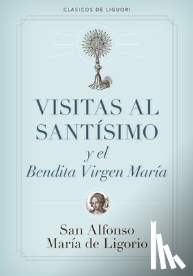De Ligorio, Alfonso - Visitas Al Santísimo