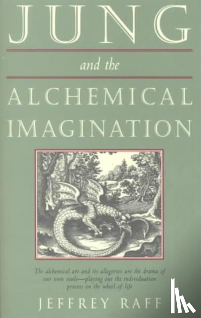 Raff, Jeffrey (Jeffrey Raff) - Jung and the Alchemical Imagination