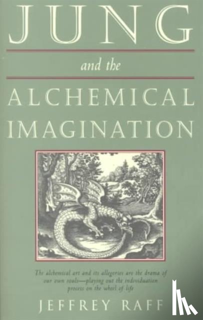 Raff, Jeffrey (Jeffrey Raff) - Jung and the Alchemical Imagination