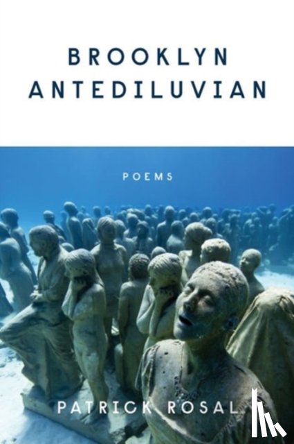 Rosal, Patrick (Rutgers-Camden) - Brooklyn Antediluvian