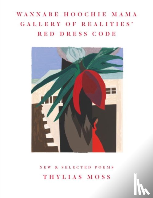 Moss, Thylias - Wannabe Hoochie Mama Gallery of Realities' Red Dress Code