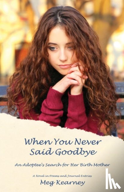 Kearney, Meg (Pine Manor College) - When You Never Said Goodbye