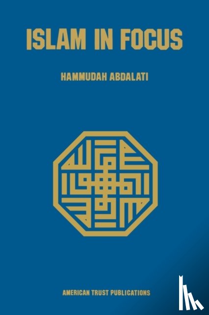 Abdalati, Hammudah - Islam in Focus