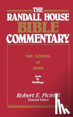 Stallings, Jack Wilson - The Randall House Bible Commentary: The Gospel of John