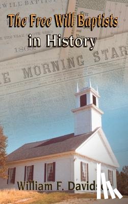 Davidson, William F - The Free Will Baptists in History