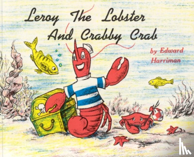 Harriman, Edward - Leroy the Lobster and Crabby Crab