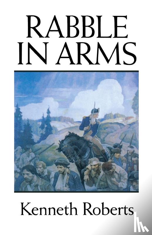 Roberts, Kenneth - Rabble in Arms