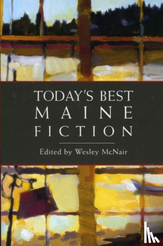  - Today's Best Maine Fiction