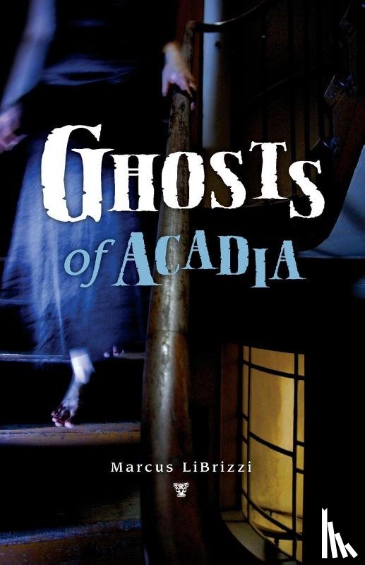 LiBrizzi, Marcus - Ghosts of Acadia