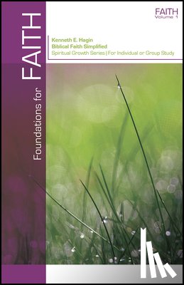 Hagin, Kenneth E - Foundations for Faith