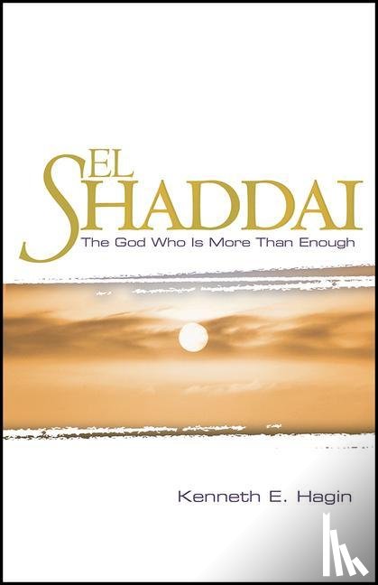 Hagin, Kenneth E - El Shaddai