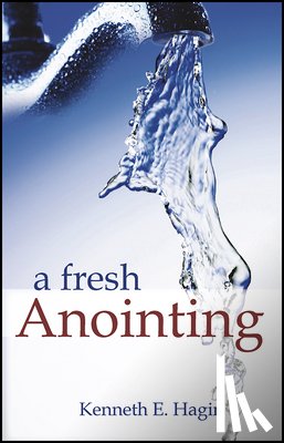 Hagin, Kenneth E. - A Fresh Anointing