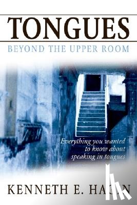 Hagin, Kenneth E. - Tongues: Beyond the Upper Room