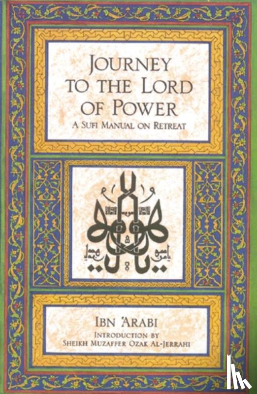 Arabi, Ibn - Journey to the Lord of Power