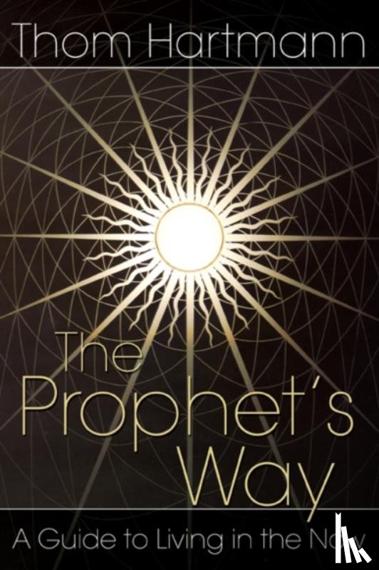 Hartmann, Thom - The Prophet's Way