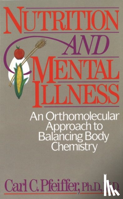 Pfeiffer, Carl C. (Carl C. Pfeiffer) - Nutrition and Mental Illness