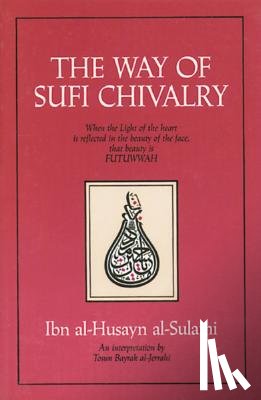 Al-Sulami, Al-Hussayn - The Way to Sufi Chivalry
